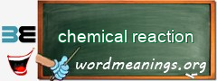 WordMeaning blackboard for chemical reaction